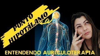 👂 Ponto HIPOTALAMO AURICULOTERAPIA [upl. by Martens]