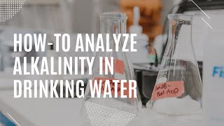 Howto analyze alkalinity in a drinking water sample [upl. by Ynez]