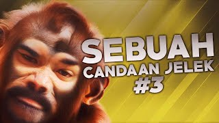 Sebuah Candaan Jelek 3 [upl. by Alracal]