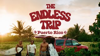 THE ENDLESS TRIP  PUERTO RICO [upl. by Livvie799]