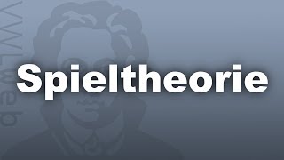 Spieltheorie  VWLweb  Goethe Uni Frankfurt  studentisches eLearningProjekt [upl. by Solracsiul]