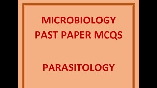 Parasitology Past Paper MCQs3rd Year MBBS Past Paper MCQMicrobiology Important MCQsMedical Circle [upl. by Graehl645]