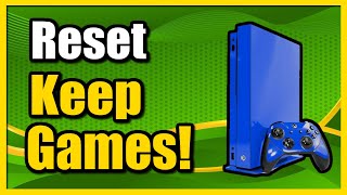 How to Factory Reset amp Keep Games on Xbox One Easy Tutorial [upl. by Buxton]