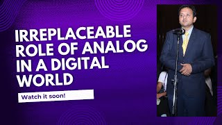 The Irreplaceable Role of Analog in a Digital World [upl. by Selby]