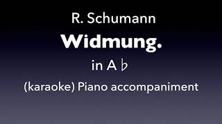 Widmung R Schumann in A♭ Piano accompanimentkaraoke [upl. by Ahsinyar]