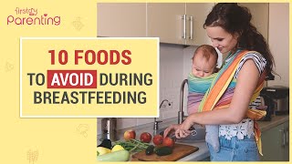 10 Foods to Avoid During Breastfeeding [upl. by Nnaylrebmik]