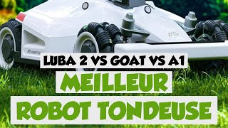 Robot Tondeuse LUBA 2 vs ECOVACS GOAT vs DREAME A1  Quel est le Meilleur [upl. by Sarchet54]