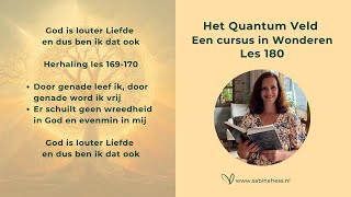 Les 180 Een Cursus in Wonderen en het Quantumveld [upl. by Grenville]