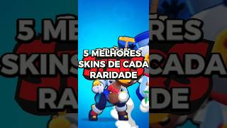 MELHORES SKINS DE CADA RARIDADE DO BRAWL STARS brawlstars supercell [upl. by Yauqaj]