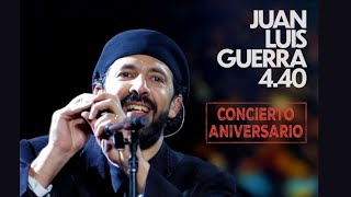 Juan Luis Guerra 440  Concierto Aniversario En Vivo desde el Estadio Olímpico [upl. by Eustace]