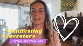 Manifesting Generators Human Design  Dating  Relationships What to look for 💜 [upl. by Kristel709]