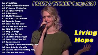 Living HopeThe Best Of Hillsong United 2024 🙏 Best Playlist Hillsong Praise amp Worship Songs 2024 [upl. by Couchman]