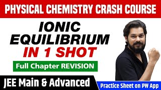 IONIC EQUILIBRIUM in One Shot  Full Chapter Revision  Class 11  JEE Main [upl. by Notnert742]