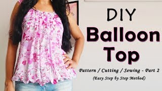 DIY Balloon Top  Pattern  Cutting  Stitching  Part 2 [upl. by Ahsienaj258]