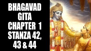 Bhagavad Gita  Chapter 1 Stanza 42 43 amp 44  Artha  Bhagavad Gita Series [upl. by Analaj179]