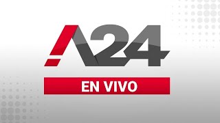 A24 EN VIVO 🔴 Las últimas noticias de Argentina y el mundo las 24 horas [upl. by Jarrell]