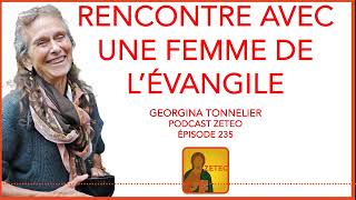 Zeteo 235  Georgina Tonnelier Femme de lÉvangile [upl. by Oiramrej]