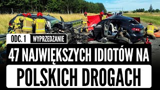 47 największych IDIOTÓW na polskich drogach odc1  wyprzedzanie cz2  KATASTROFY [upl. by Adolphus910]