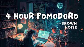 4 Hour Pomodoro  50 Minute Intervals  with BROWN NOISE for ADHD Focus 🧡🎧 [upl. by Dru]