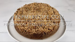 PERSIMMON STREUSEL COFFEE CAKE  How to Make this Unique Streusel Coffee Cake [upl. by Draner]