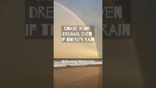 Chase Your Dream  Morning Motivational Quote for a day [upl. by Drallim49]