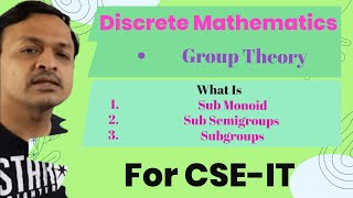 08 What Is Sub Monoid Sub Semigroups Subgroups In Group Theory In Discrete Mathematics In HINDI [upl. by Hoffmann]