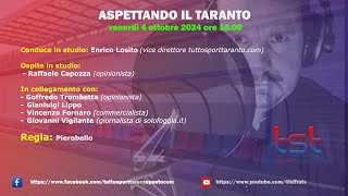 ASPETTANDO IL TARANTO  venerdì 4 ottobre 2024 ore 1900 [upl. by Ivets466]