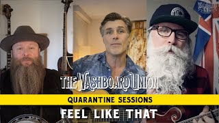 The Washboard Union  Feel Like That  Quarantine Sessions Episode 6 [upl. by Marianne]