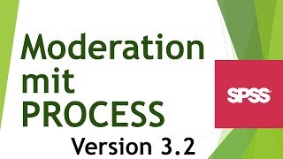 Moderation mit PROCESS v 32 in SPSS rechnen und interpretieren  Daten analysieren in SPSS 23 [upl. by Leyla]