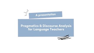 Pragmatics and Discourse Analysis for Language Teachers Fera amp Deby [upl. by Tekcirc217]