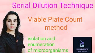 Serial dilution technique  Viable Plate Count method  isolation and enumeration of microorganisms [upl. by Yruoc]