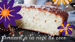 gâteau FONDANT à la NOIX DE COCO sans gluten  recette facile et rapide [upl. by Waylan403]