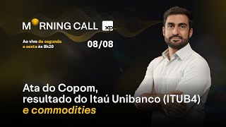 Ata do Copom resultado do Itaú Unibanco ITUB4 e commodities [upl. by Bronnie]