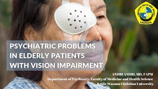 Psychiatric Problems in Elderly with Vision Impairment [upl. by Nivek58]