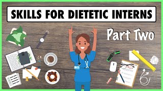 Skills for Dietetic Interns Part 2 [upl. by Lodnar248]