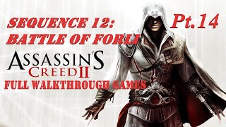 ASSASSINS CREED 2  Sequence 12 Battle of Forli  FULL WALKTHROUGH GAME Pt14  No Commentary [upl. by Bradway148]