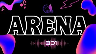 ARENA 301  110124 [upl. by Nalyorf]