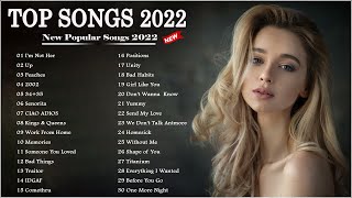 TOP 50 Songs of 2022 New Song 2022 on Spotify 🍀 Best Pop Music Playlist 2022 🍀 Top Hits 2022 [upl. by Rani21]