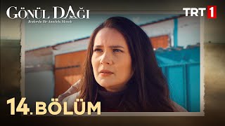 Gönül Dağı 14 Bölüm trt1 [upl. by Eniarda310]