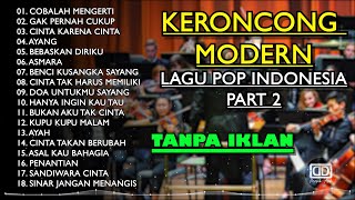 KERONCONG TEMBANG POP INDONESIA PART 2 [upl. by Sampson]