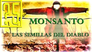 Monsanto Las semillas del Diablo Documental en español [upl. by Kathryne]