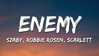 Szaby Robbie Rosen Scarlett  Enemy Lyrics 7clouds Release Cover Remix of Imagine Dragons [upl. by Aisiat]