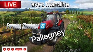 🔴LIVE FS22 SUR PALLEGNEY AVEC MANDINE SUR SA PARTIE [upl. by Ahsekim]