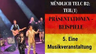 Mündlich Telc B2 Teil 1 5 Eine Musikveranstaltung تكلم عن مهرجان موسيقي [upl. by Ettezil763]