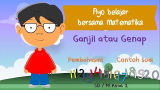 03 GANJIL ATAU GENAP I BELAJAR BERSAMA MATEMATIKA I KELAS 2 SD I KARTUN ANIMASI [upl. by Ahsiret]