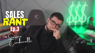 SALES RANT  Ep 3 — Il giusto Mindset del Venditore da 100K [upl. by Adnaval]