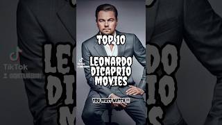 Top 10 Leonardo DiCaprio Movie List [upl. by Ahsein]