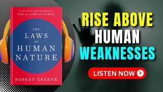 The LAWS of HUMAN NATURE by Robert Greene Audiobook  Book Summary in English [upl. by Eenolem290]