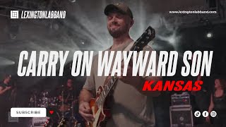 Carry on Wayward Son Kansas  Lexington Lab Band [upl. by Atauqal300]