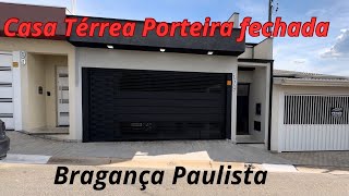 Casa Térrea Porteira fechada em Bragança Paulista sp  interior de São Paulo [upl. by Ociredef]